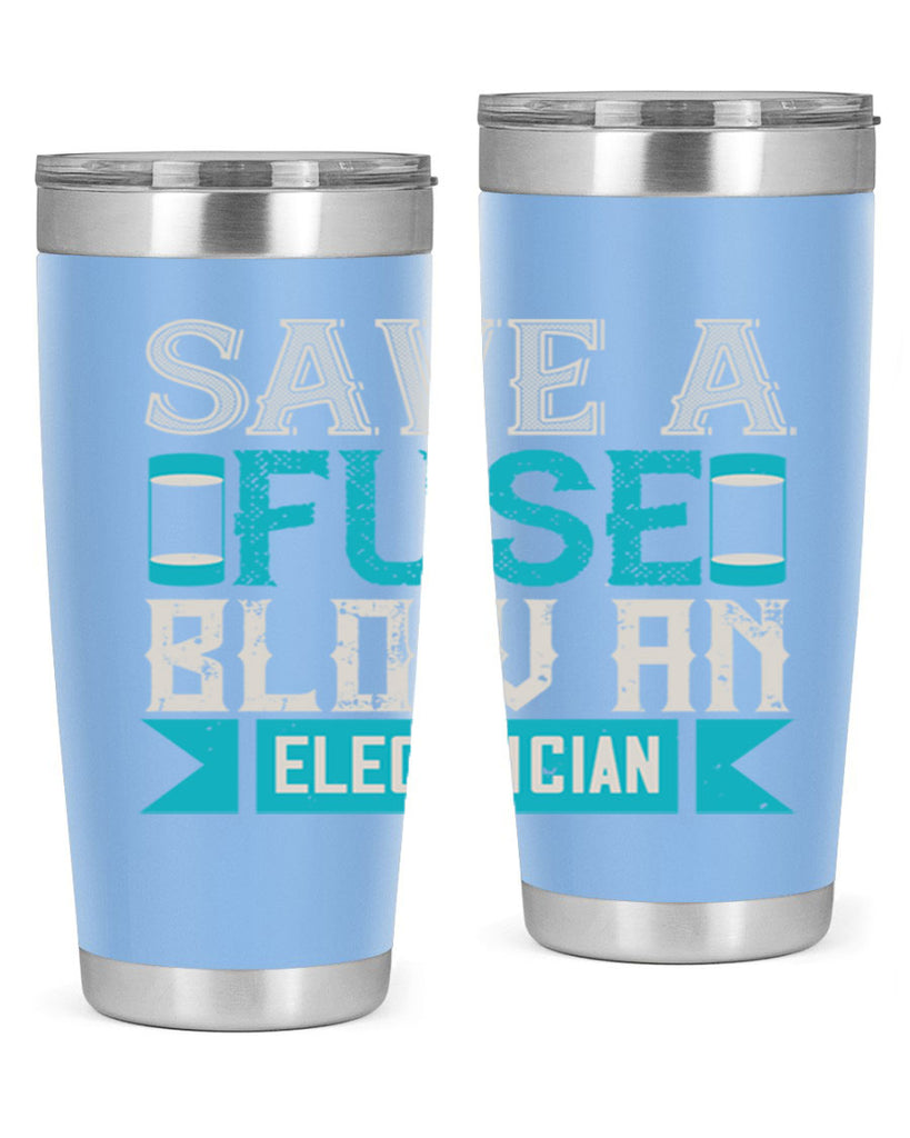Save a fuse below an electrician Style 14#- electrician- tumbler