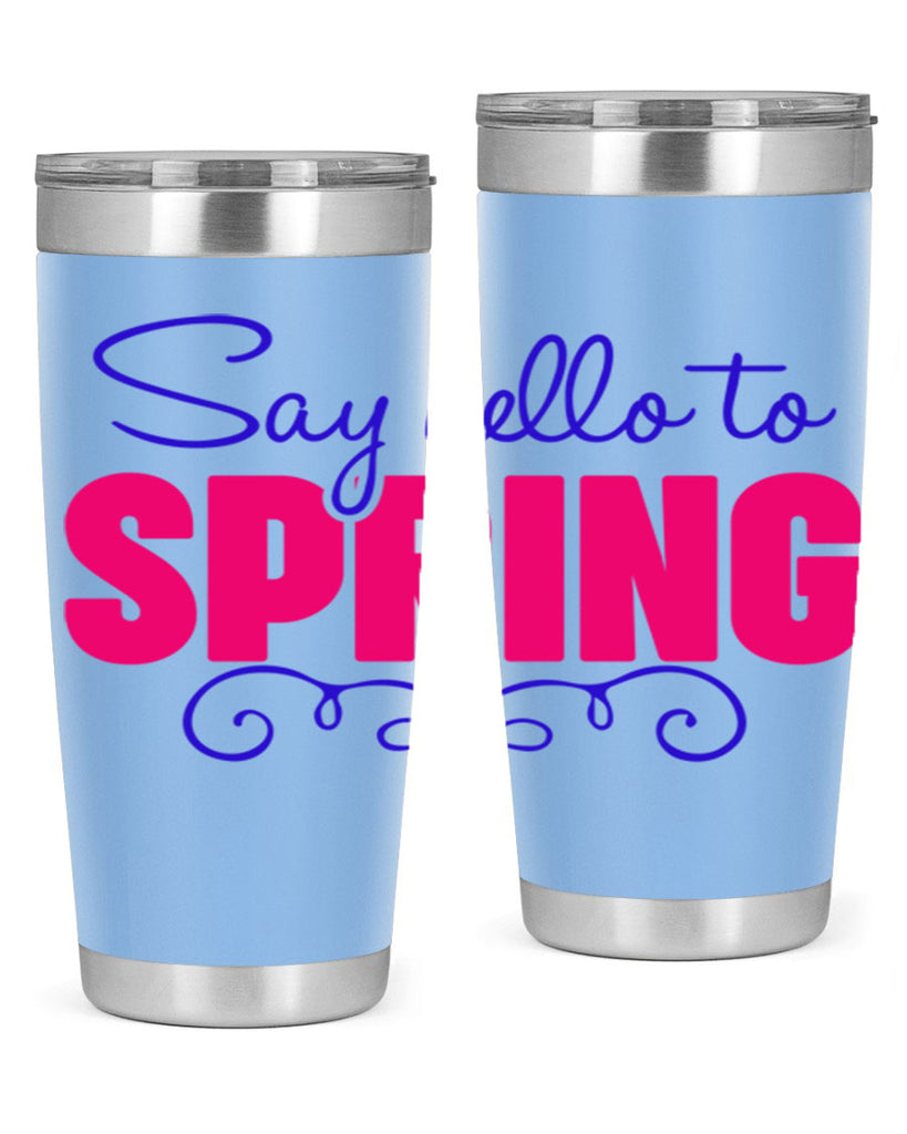 Say Hello to Spring 401#- spring- Tumbler