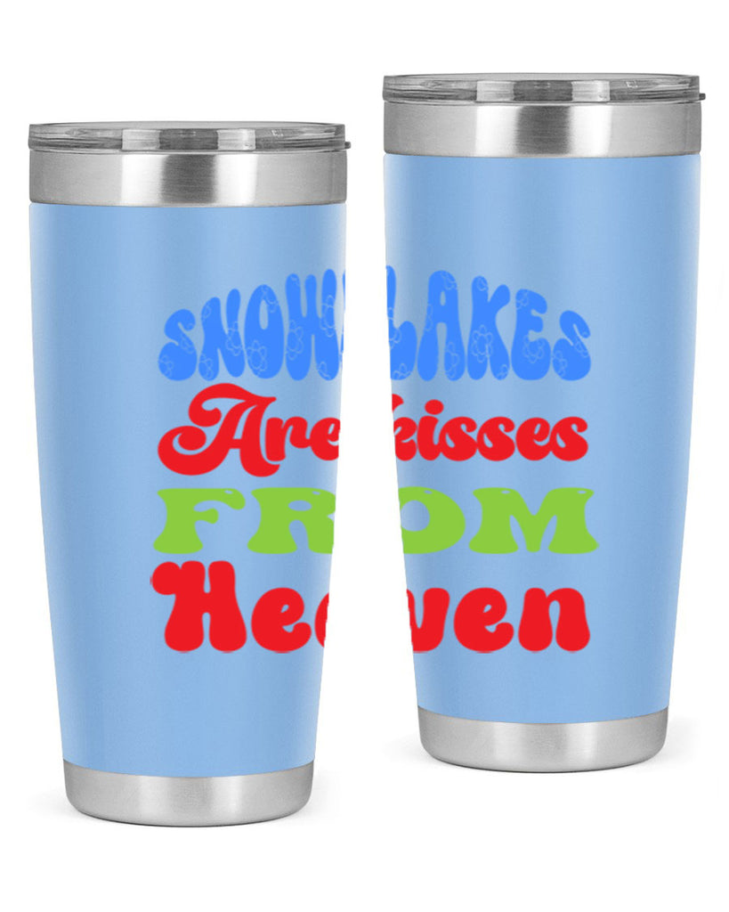 Snowflakes are kisses from heaven 377#- winter- Tumbler