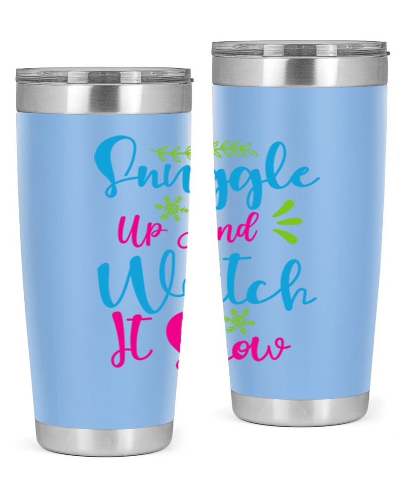 Snuggle Up And Watch It Snow 381#- winter- Tumbler