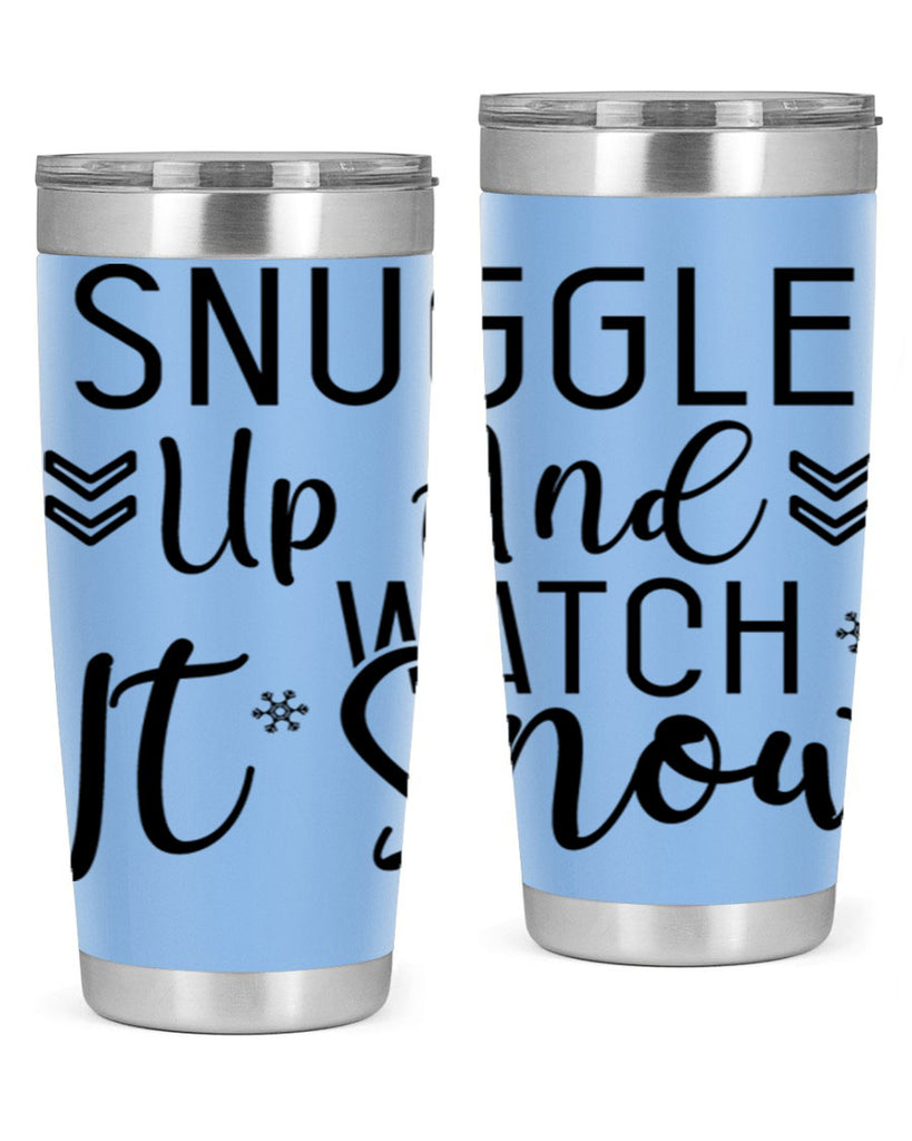 Snuggle Up And Watch It Snow384#- winter- Tumbler