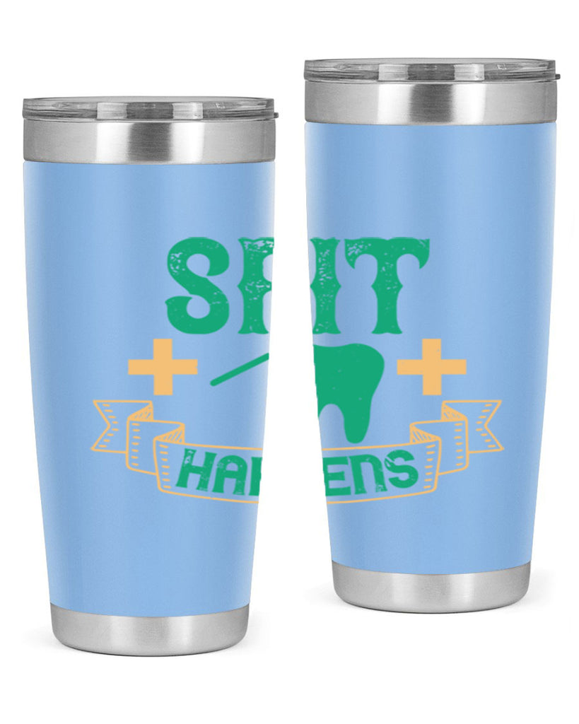 Spit happens Style 19#- dentist- tumbler