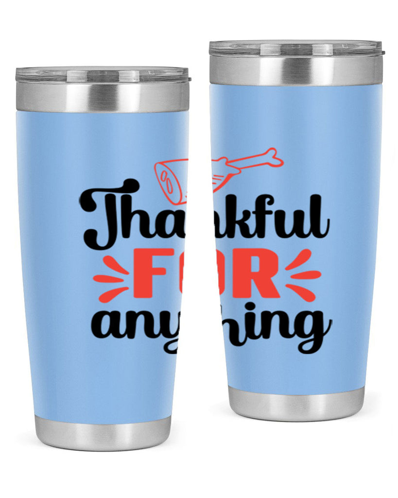 Thankful for anything 598#- fall- Tumbler