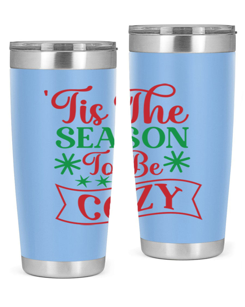 Tis The Season To Be Cozy 415#- winter- Tumbler