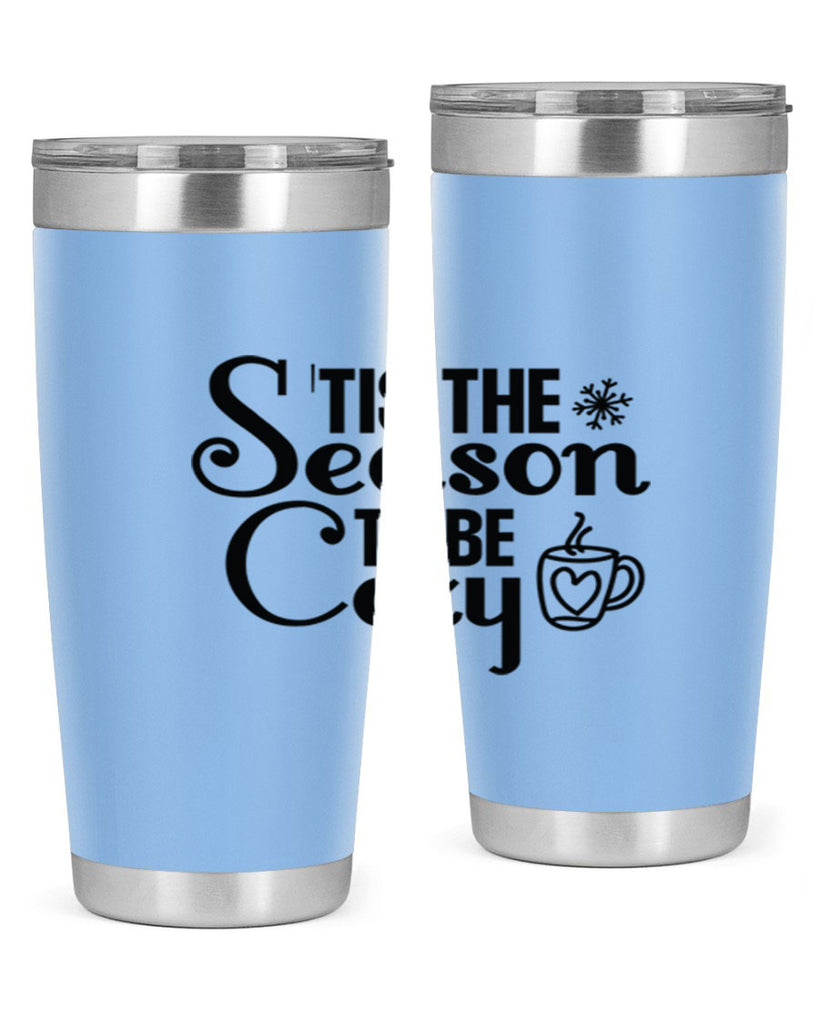 Tis the Season to Be Cozy 1#- winter- Tumbler