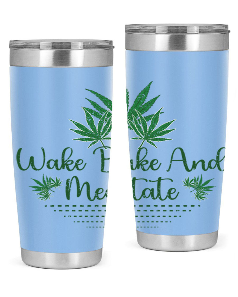 Wake Bake And Meditate Sublimation 274#- marijuana- Tumbler