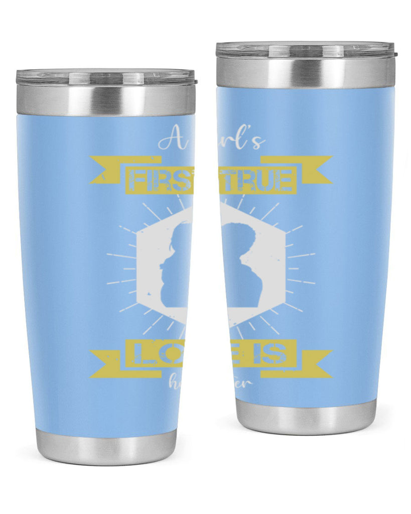 a girl’s first true love 119#- fathers day- Tumbler