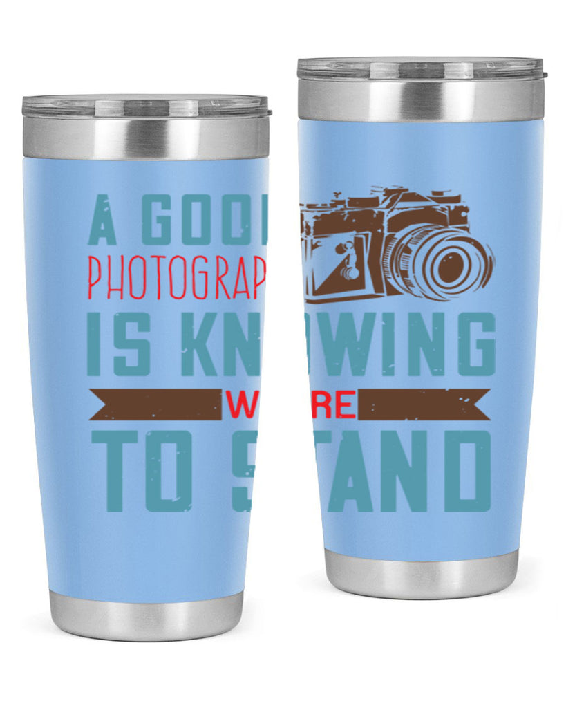 a good photograph is knowing where to stand 49#- photography- Tumbler
