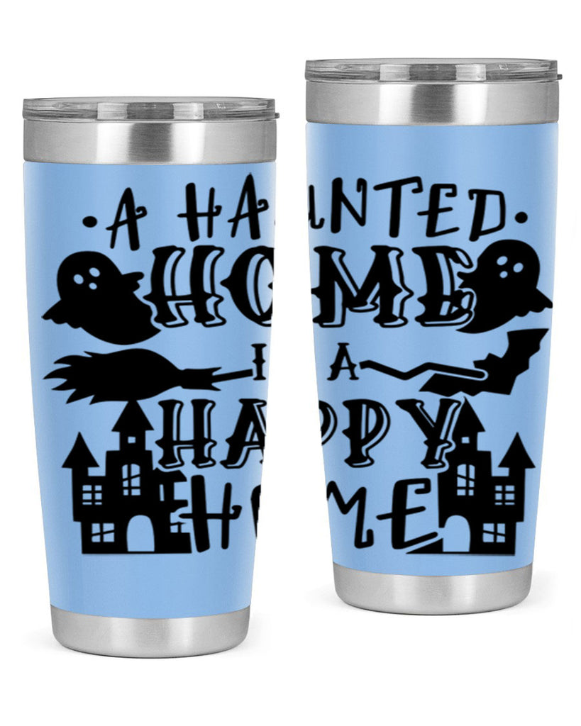 a haunted home is a happy home 97#- halloween- Tumbler