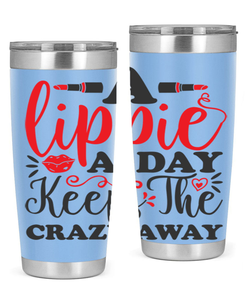a lippie a day keeps the crazyaway Style 166#- make up- Tumbler