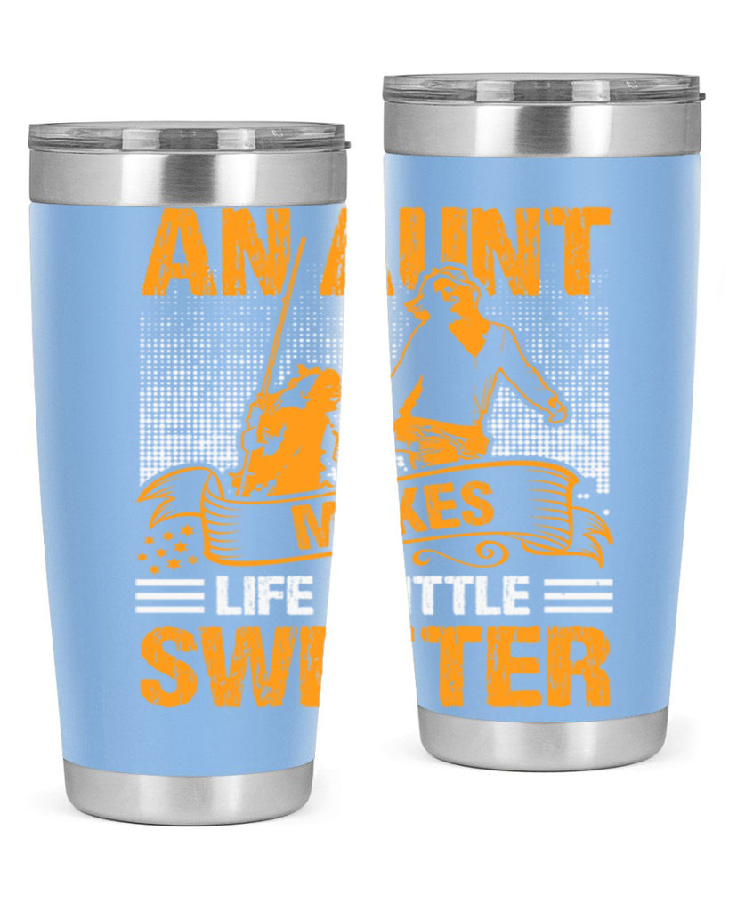an aunt makes life a little sweeter 5#- mothers day- Tumbler