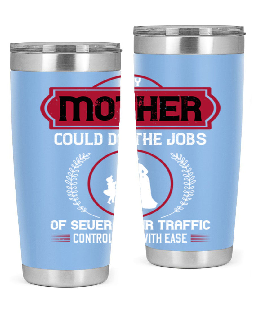 any mother could do 90#- mothers day- Tumbler