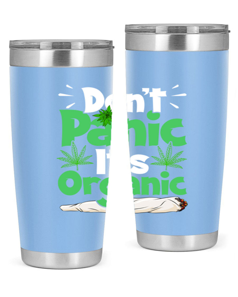 dont panic its organic 75#- marijuana- Tumbler
