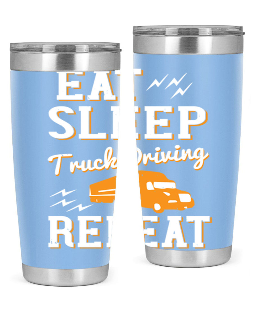eat sleep truck driving repeat Style 3#- truck driver- tumbler
