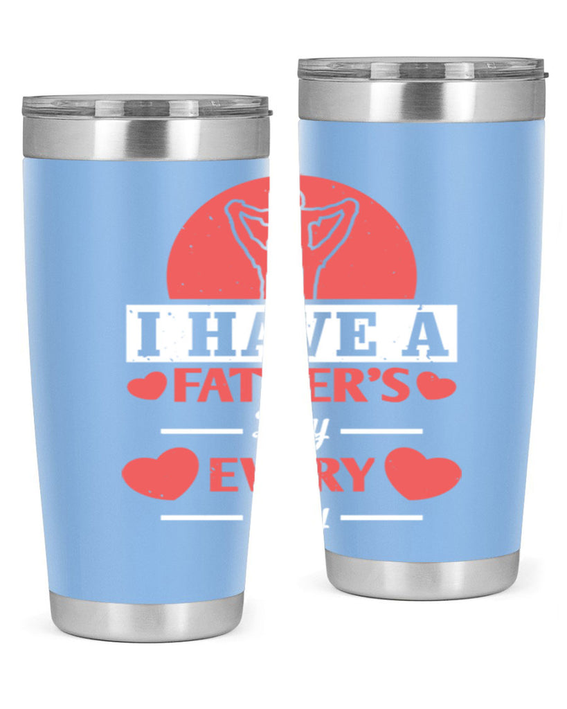 i have a fathers day every day 248#- fathers day- Tumbler