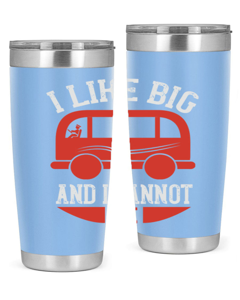 i like big and i cannot lie Style 31#- bus driver- tumbler