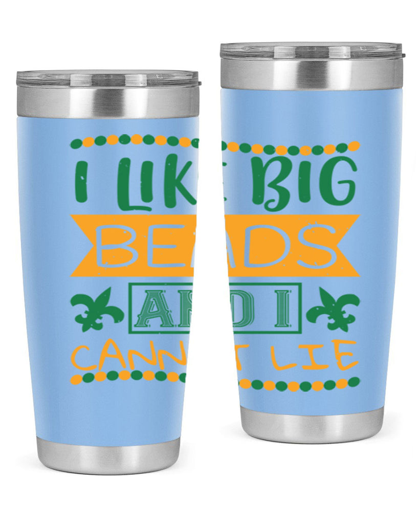 i like big beads and i cannot lie 67#- mardi gras- Tumbler
