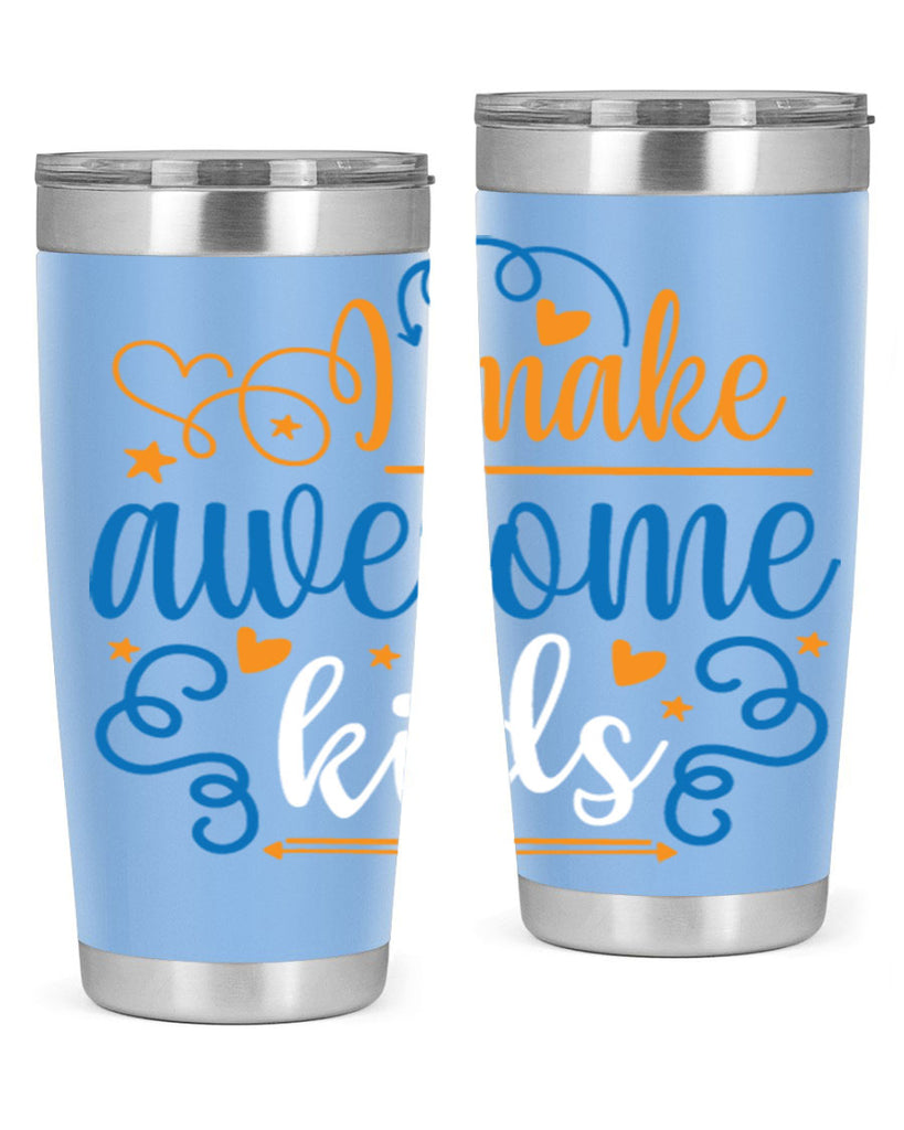 i make awesome kids 88#- fathers day- Tumbler