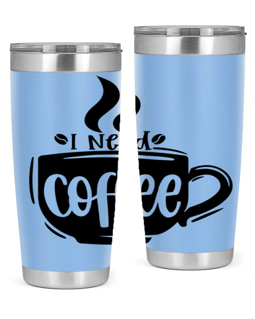 i need coffee 100#- coffee- Tumbler
