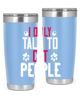 i only talk to cat people Style 58#- cat- Tumbler