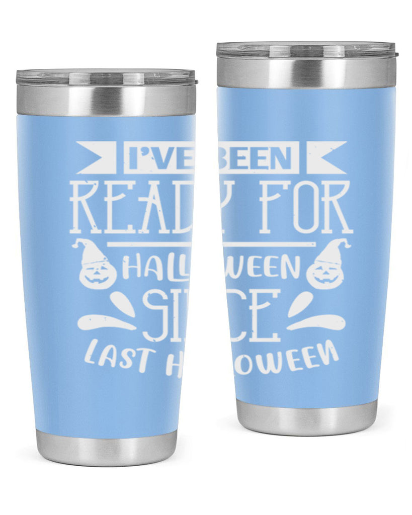 ihave been ready for halloween 145#- halloween- Tumbler