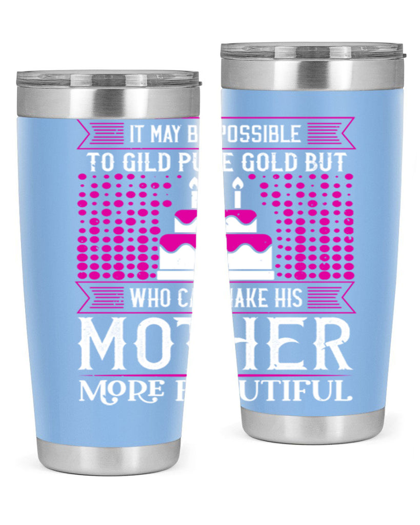 it may be possible to 71#- mothers day- Tumbler