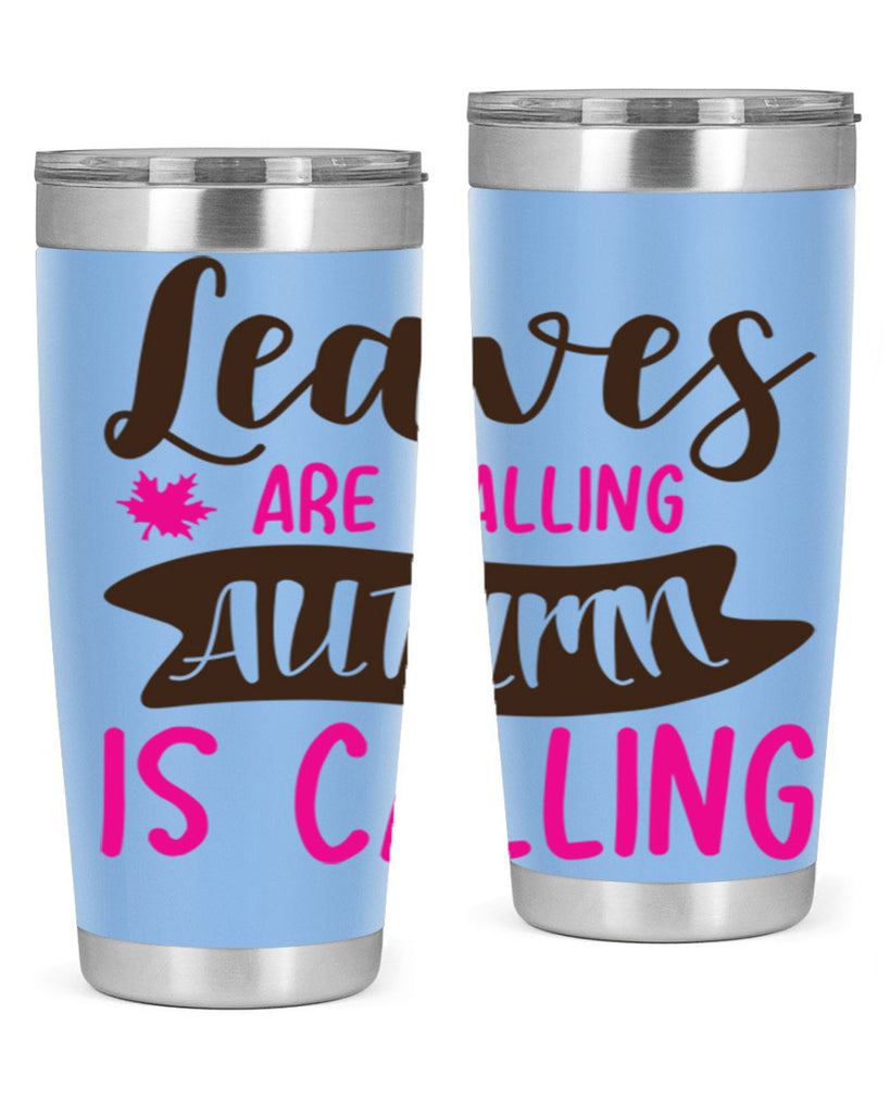 leaves are falling autumn is calling 389#- fall- Tumbler