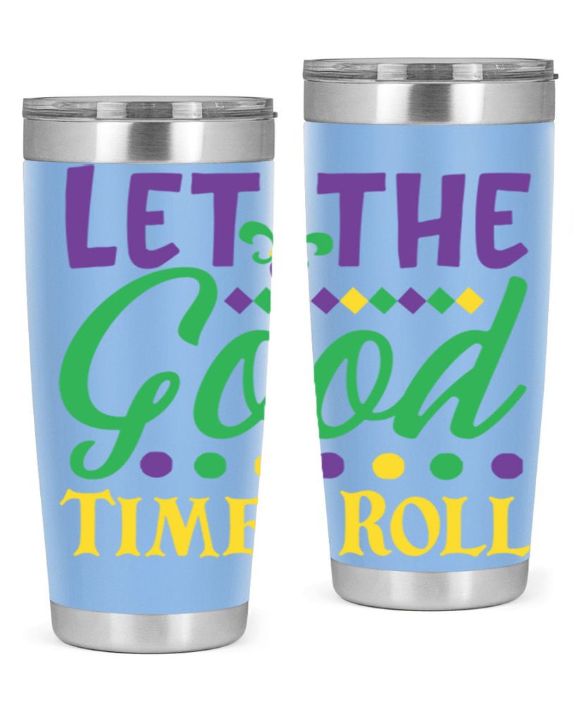let the good times roll 82#- mardi gras- Tumbler