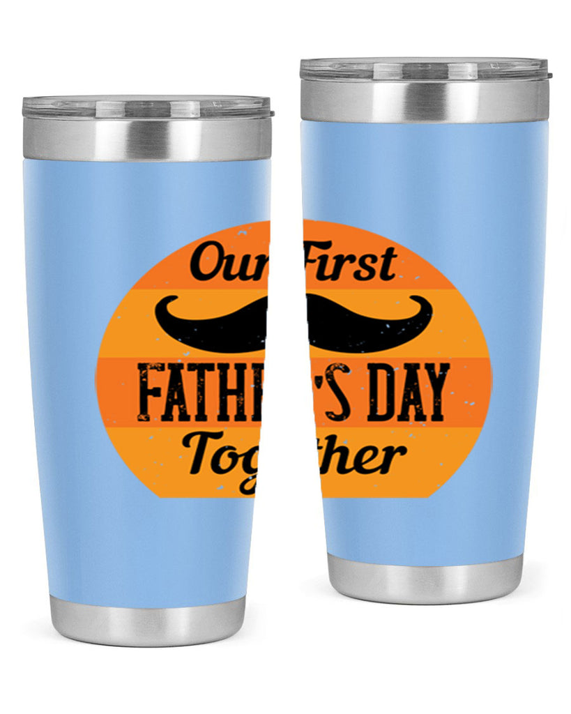our first fathers day together 173#- fathers day- Tumbler