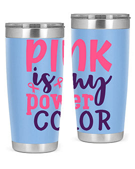 pink is my power color Style 5#- breast cancer- Tumbler