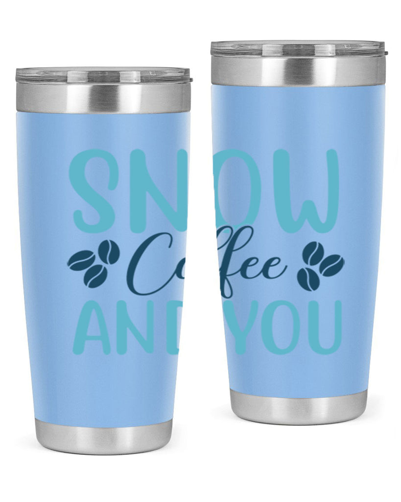 snow coffee and you 364#- winter- Tumbler