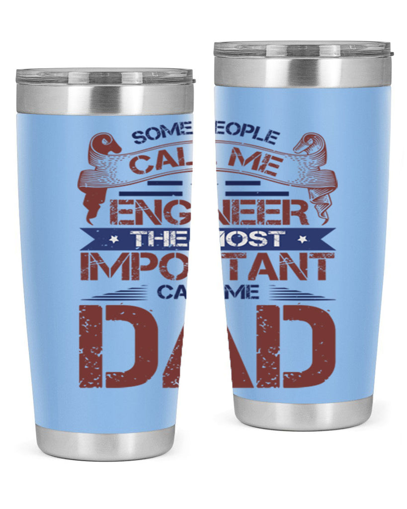 some people call me engineer the most important call me dad Style 38#- engineer- tumbler