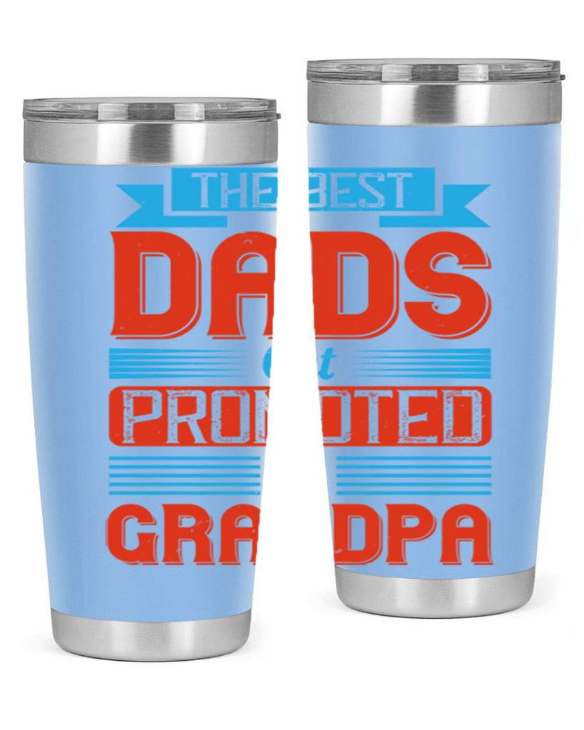 the best dads get promoted to grandpa 175#- fathers day- Tumbler
