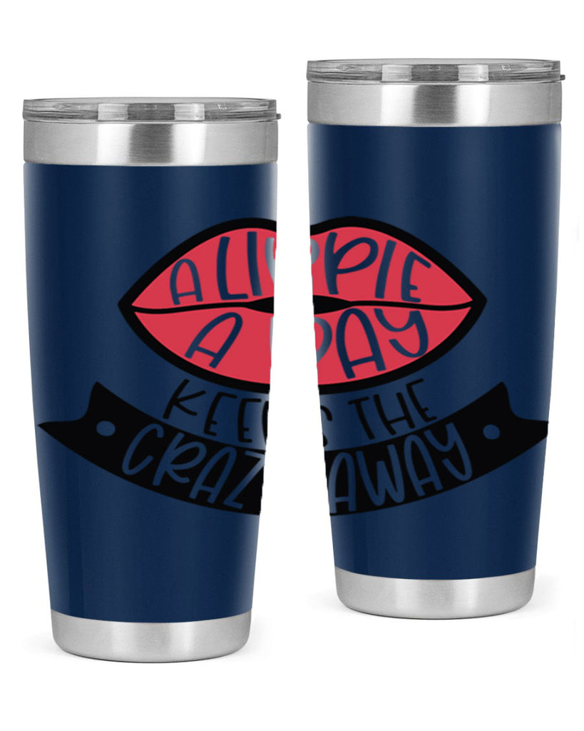 A Lippie A Day Keeps The Crazy Away Style 149#- make up- Tumbler