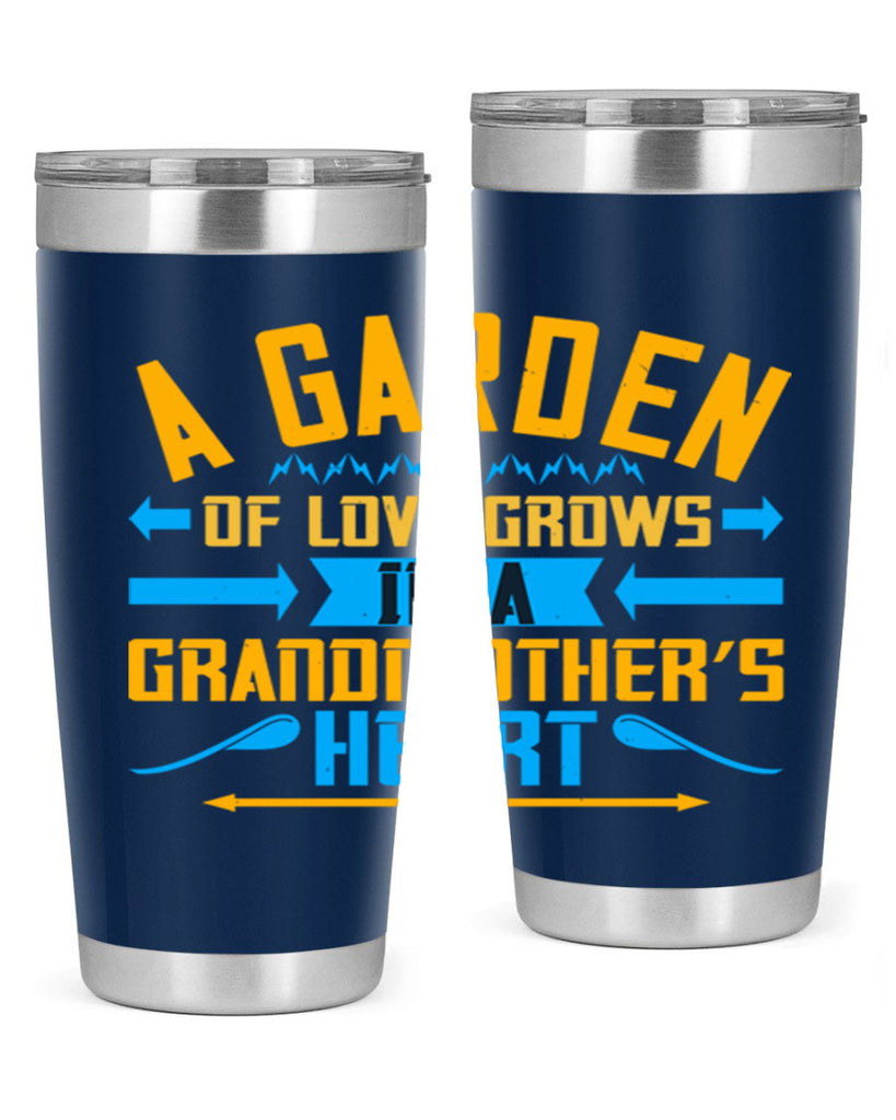 A garden of love grows in a grandmother’s heart 97#- grandma - nana- Tumbler
