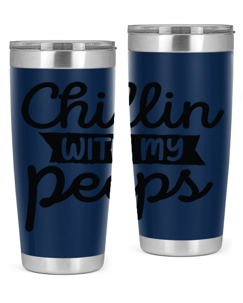 Chillin with my peeps  109#- spring- Tumbler