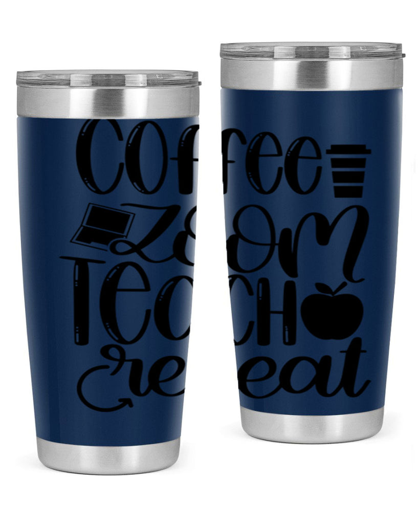 Coffee Zoom Teach Repeat Style 81#- teacher- tumbler
