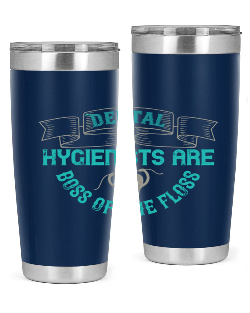 Dental hygienists are Style 48#- dentist- tumbler