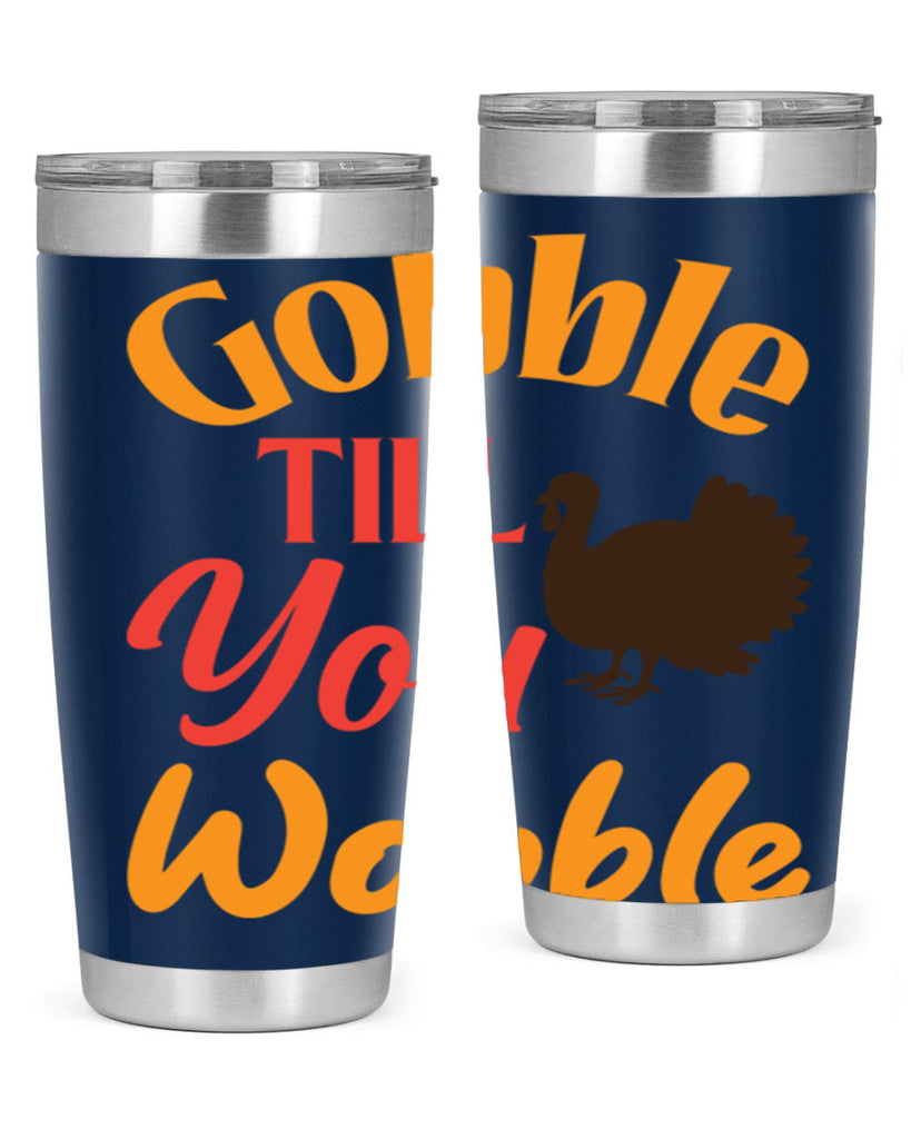 Gobble Till You Wobble 204#- fall- Tumbler