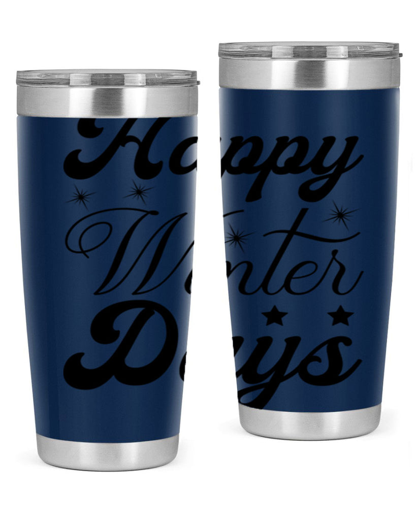 Happy Winter Days 138#- winter- Tumbler