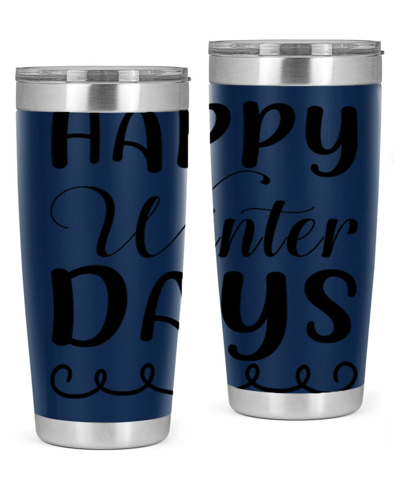 Happy Winter Days 139#- winter- Tumbler