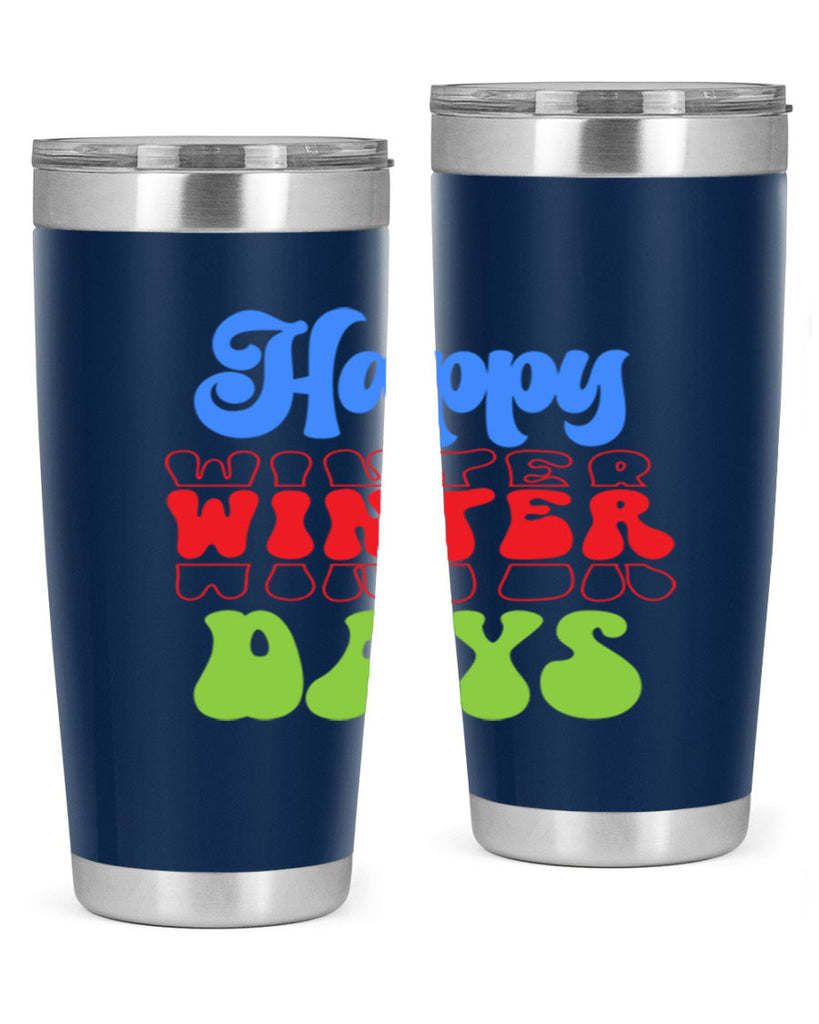Happy winter days 130#- winter- Tumbler