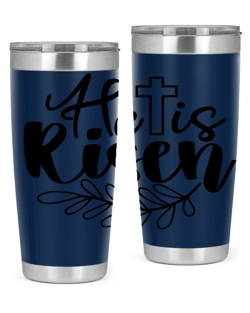 He is risen  181#- spring- Tumbler