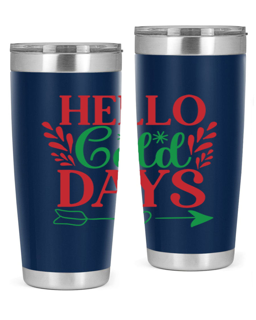 Hello Cold Days 153#- winter- Tumbler