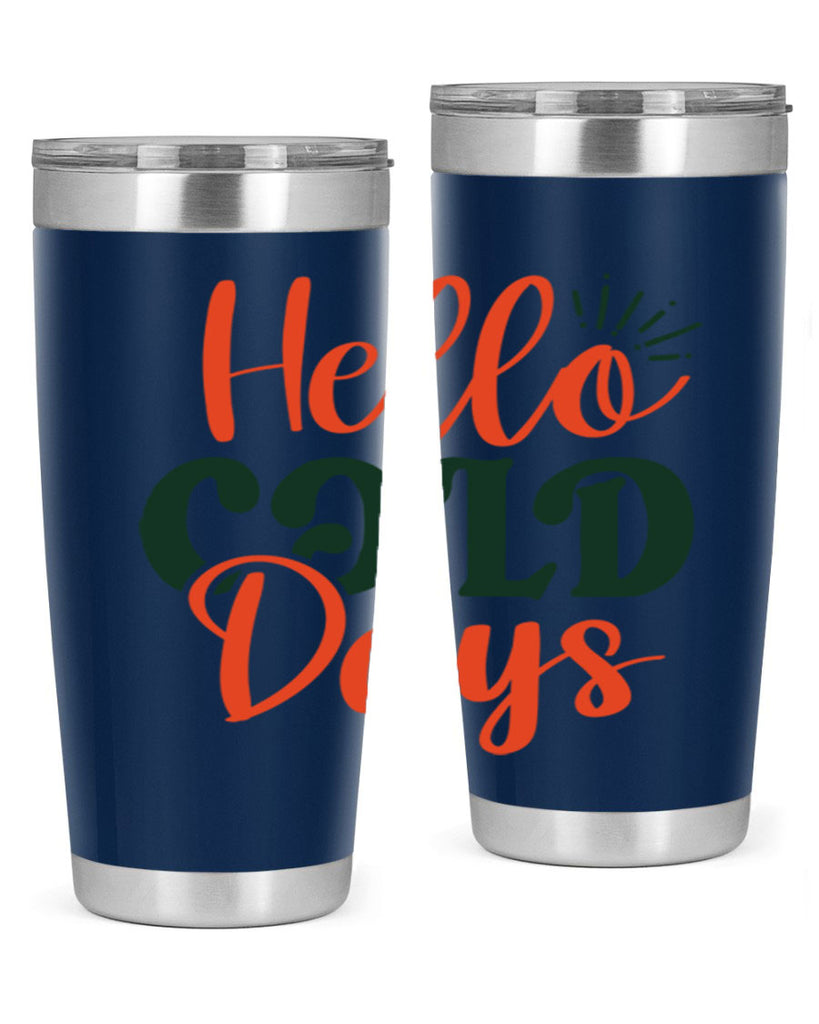 Hello Cold Days 154#- winter- Tumbler