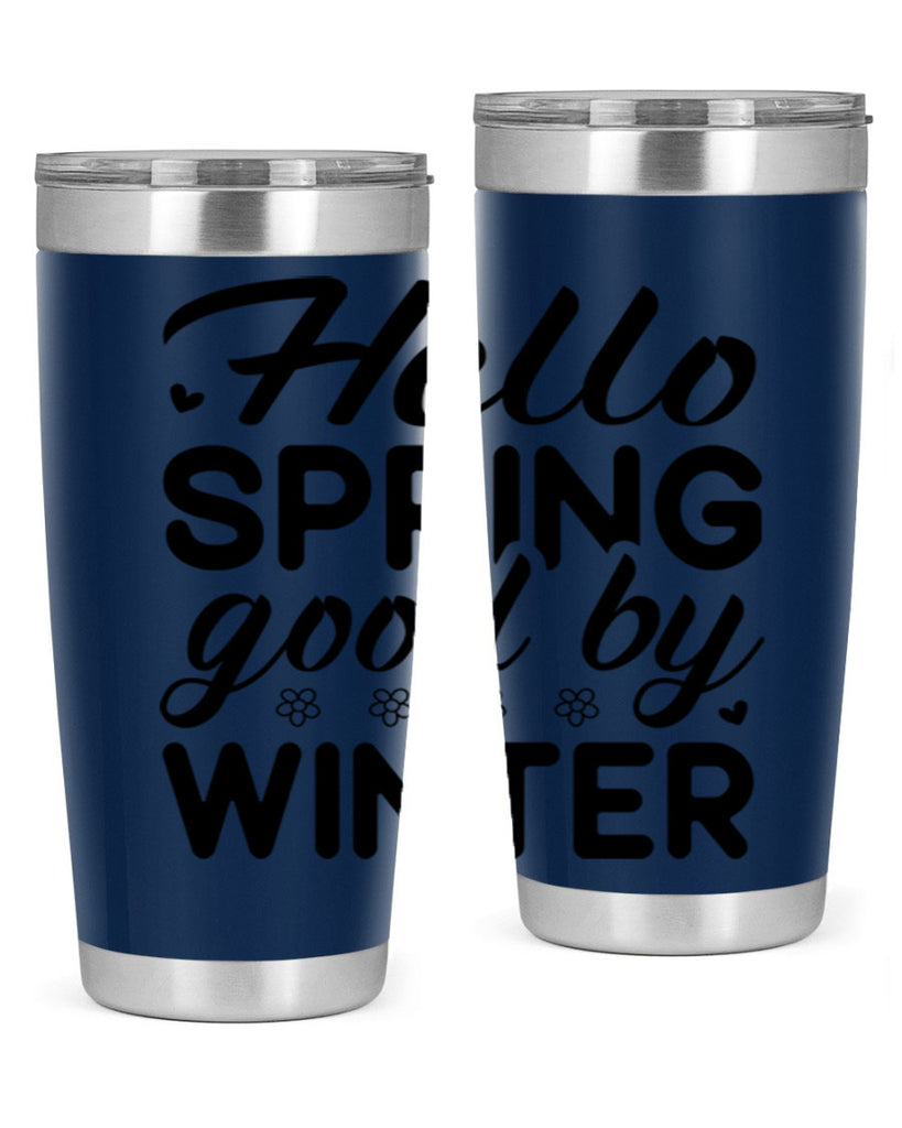 Hello spring good by winter 223#- spring- Tumbler