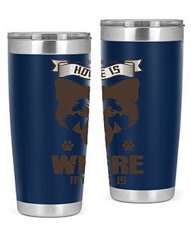 Home Is Where My Dog Is Style 202#- dog- Tumbler