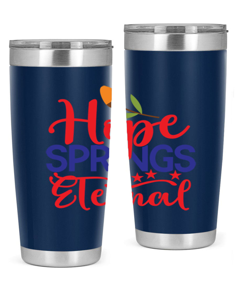 Hope Springs Eternal 258#- spring- Tumbler