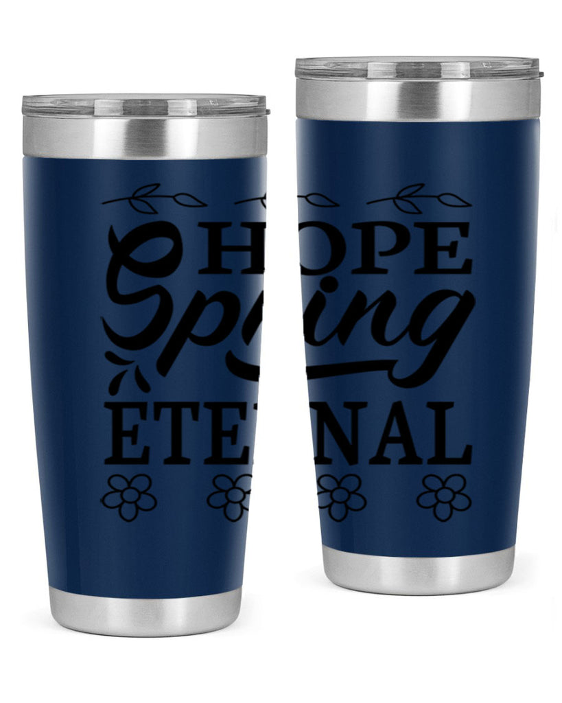 Hope spring eternal  262#- spring- Tumbler