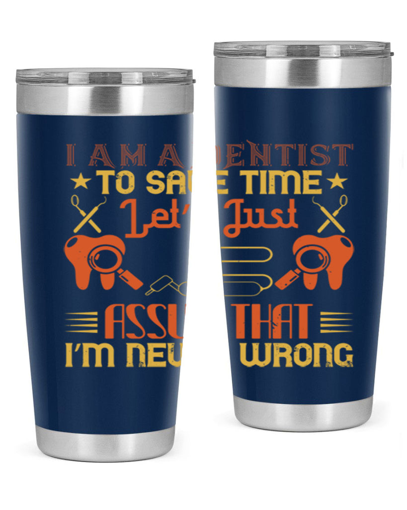 I am a dentist Style 38#- dentist- tumbler